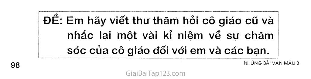 Em hãy viết thư thăm hỏi cô giáo cũ và nhắc lại một vài kỉ niệm về sự chăm sóc của cô giáo đối với em và các bạn trang 1 Em hãy viết thư thăm hỏi cô giáo cũ và nhắc lại một vài kỉ niệm về sự chăm sóc của cô giáo đối với em và các bạn trang 1